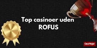 Casinoer uden ROFUS for danske spillere -295596151 Casinoer uden ROFUS for danske spillere -295596151