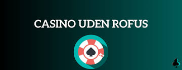 Oplev Spændingen ved Rufus Casino Uden ROFUS
