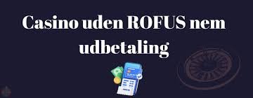 Casino Uden ROFUS med Udbetaling Find de Bedste Spillemuligheder